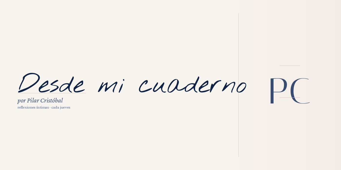 Desde mi cuaderno — Pilar Cristóbal